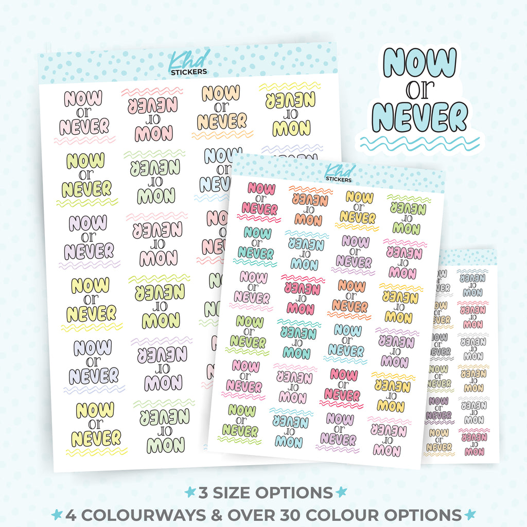 Now Or Never Stickers Small