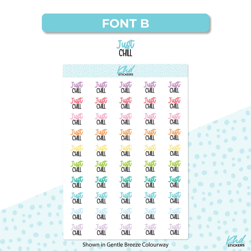 Just Chill Stickers, Planner Stickers, Two size and font options, Removable