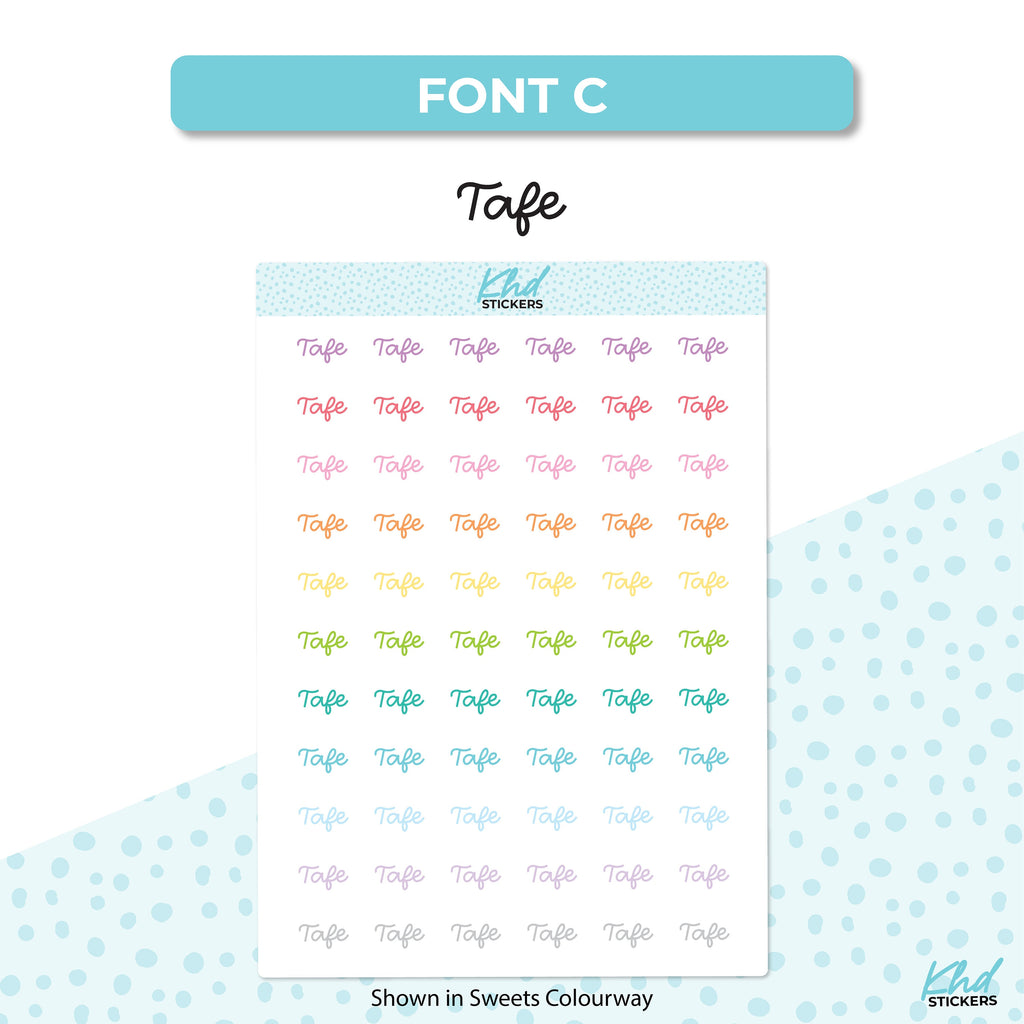 TAFE Stickers, Planner Stickers, Select from 6 fonts & 2 sizes, Removable