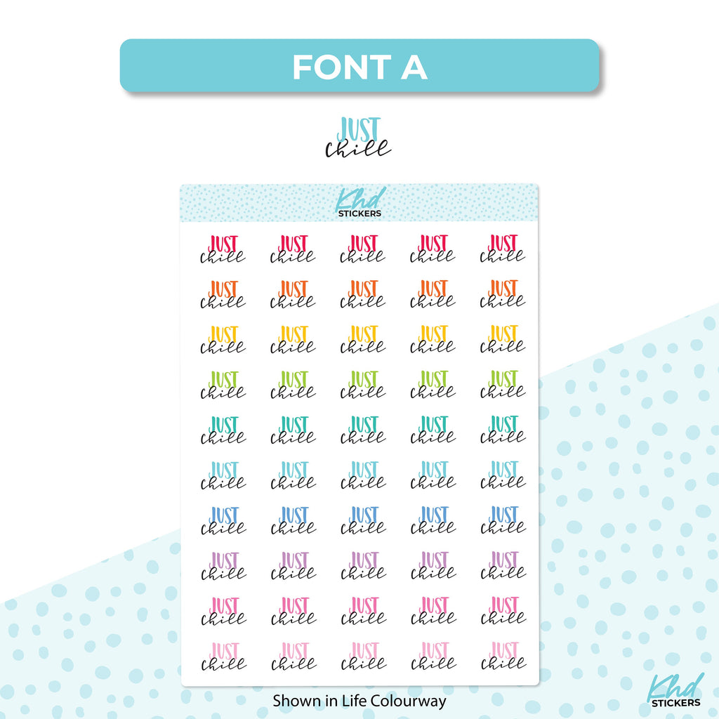 Just Chill Stickers, Planner Stickers, Two size and font options, Removable