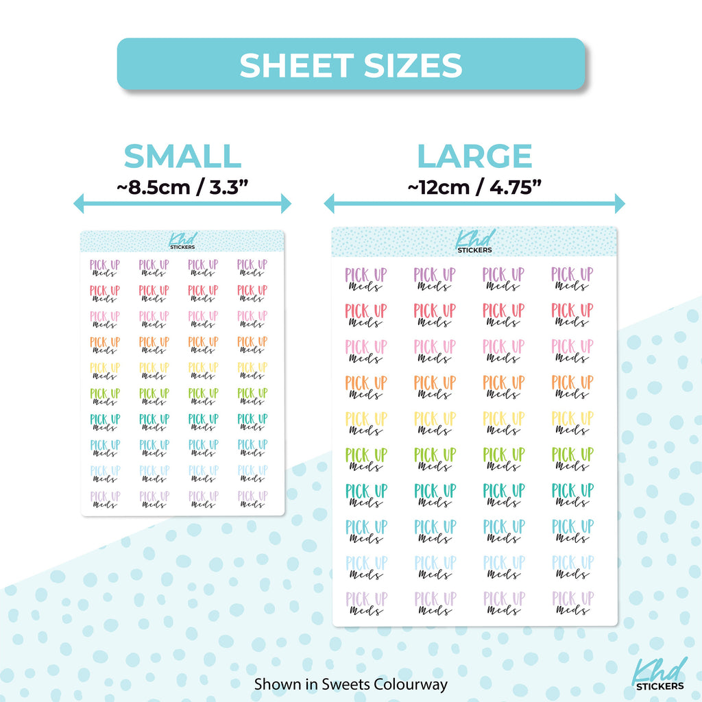 Pick Up Meds, Planner Stickers, Two Fonts and Sizes, Removable