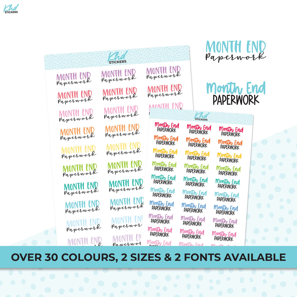 Month End Paperwork - Script Planner Stickers, 2 Sizes and Fonts, Removable