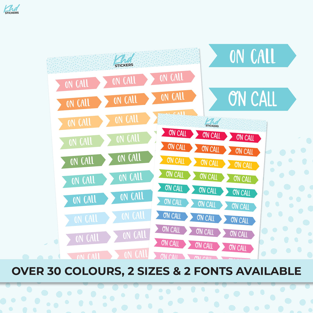 On Call Stickers, Planner Stickers, Two Size and Font Options, Removable