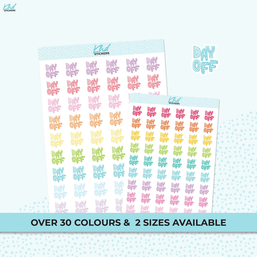 Day Off Stickers, Planner Stickers, Two Sizes, Removable