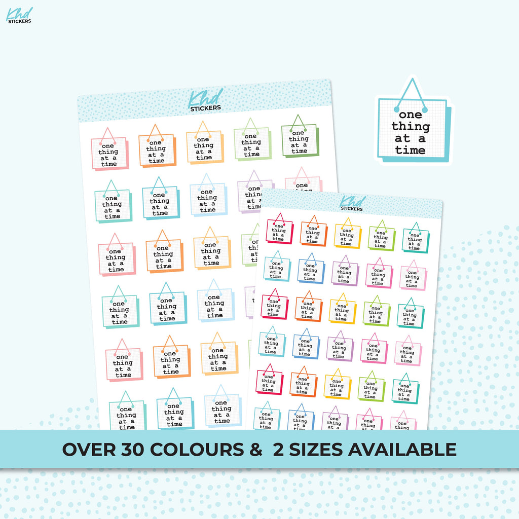 One Thing At A Time Stickers, Planner Stickers