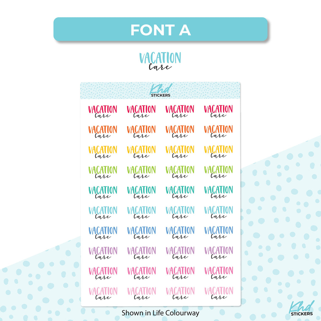 Vacation Care  Stickers, Planner Stickers, Two size and font selections, Work Stickers, Removable