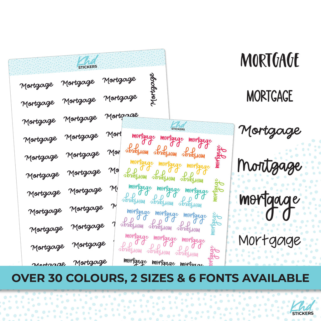 Mortgage Stickers, Planner Stickers, Select from 6 fonts & 2 sizes, Removable