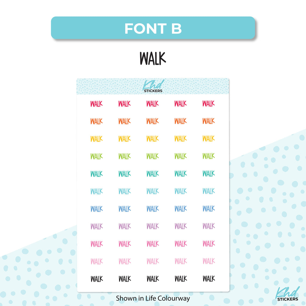 WALK Stickers, Script Planner Stickers, Select from 6 fonts & 2 sizes, Removable