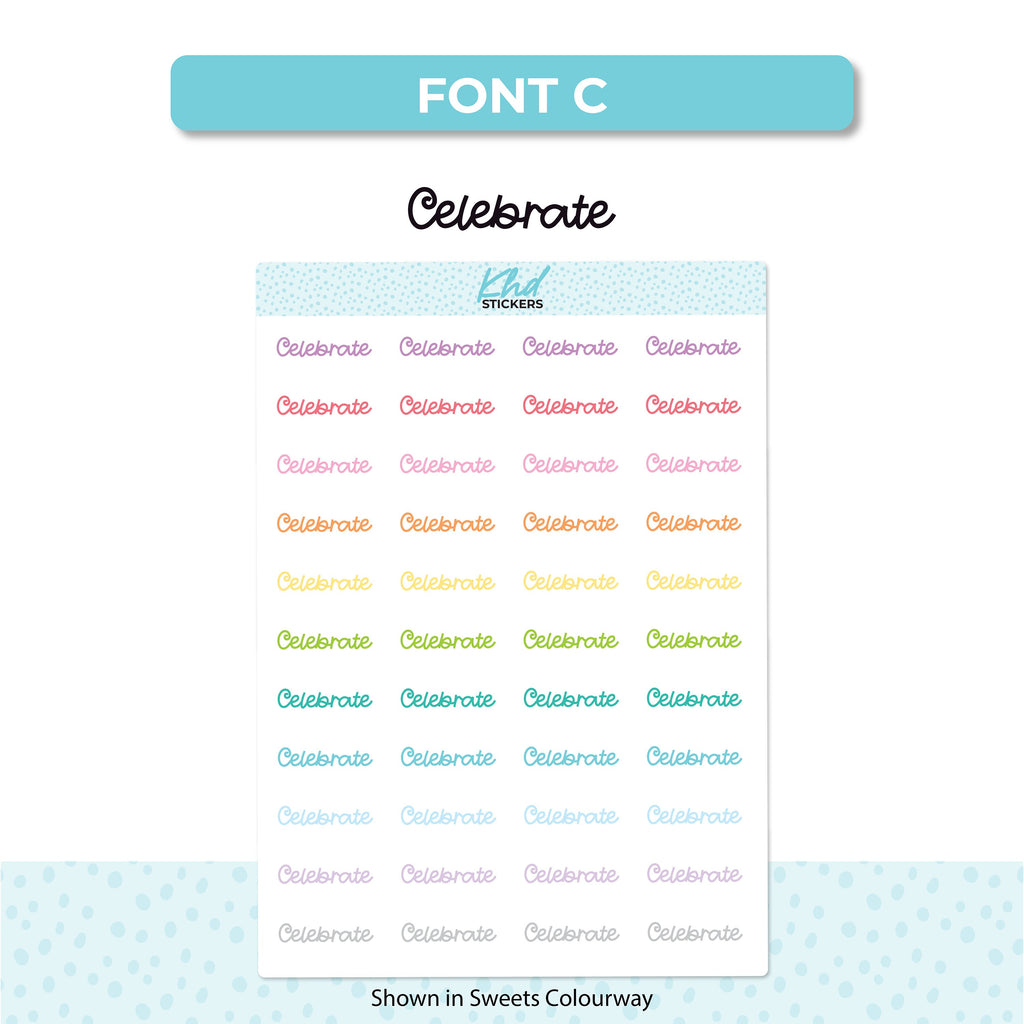 Celebrate Stickers, Script Planner Stickers, Select from 6 fonts & 2 sizes, Removable