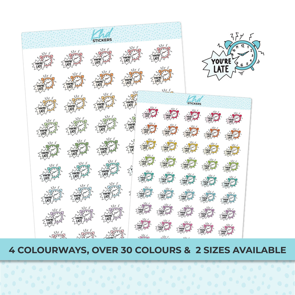 You're Late! Planner Stickers, Two Sizes and over 30 colour selections, Removable